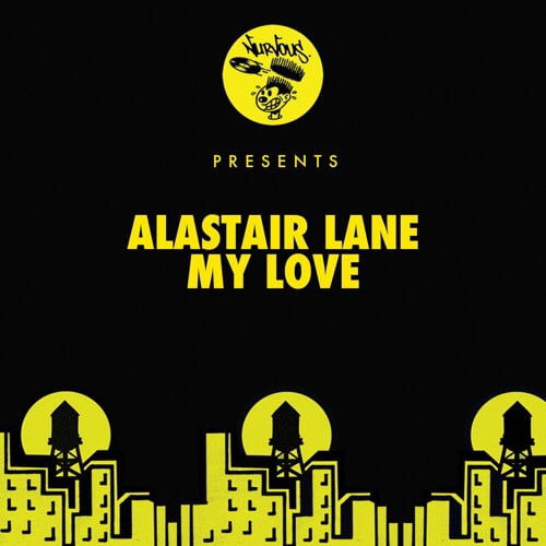 Alastair Lane – My Love [Nervous Records]