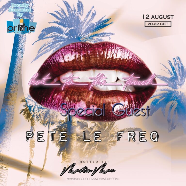 Hot To The Touch 120822 with MartinMax & Pete Le Freq on Prime Radio